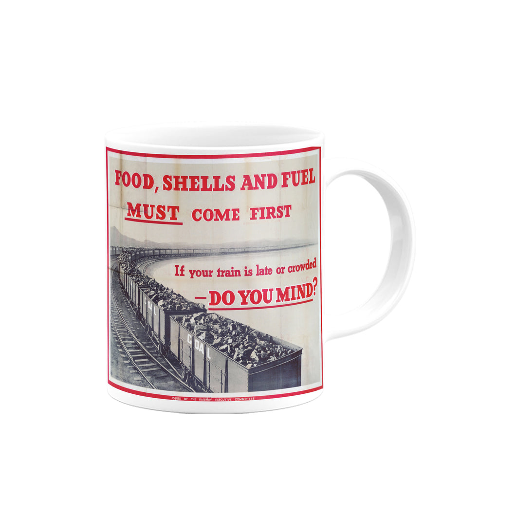 Food, Shells and Fuel Must Come First Mug