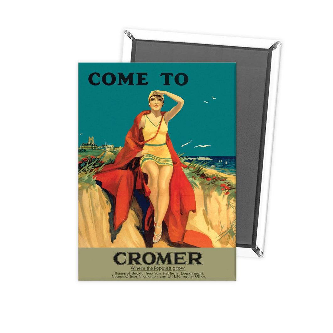 Come to Cromer Fridge Magnet