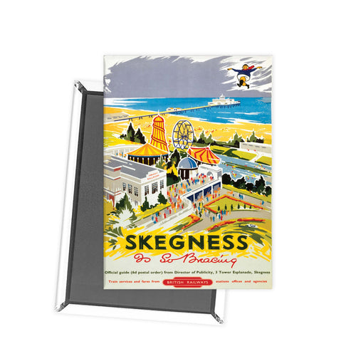 Skegness is so bracing Fridge Magnet