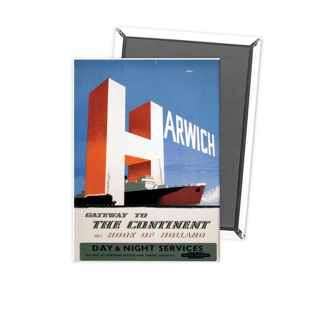 Harwich, Gateway to the continent Fridge Magnet