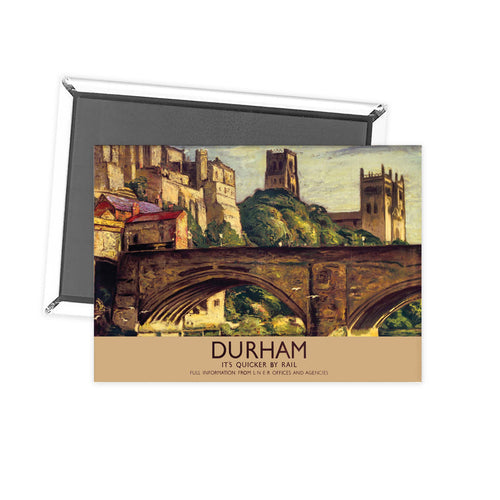 Durham, its quicker by rail Fridge Magnet