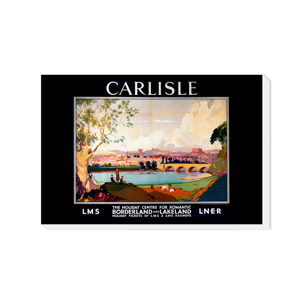 Carlisle, the holiday centre for romantic borderland and lakeland - Canvas