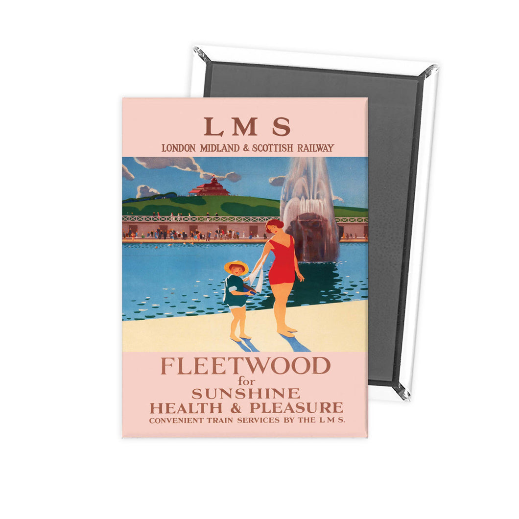 Fleetwood for sunshine, health and pleasure Fridge Magnet
