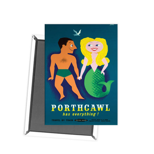 Porthcawl, Glamorganshire, has everything (mermaid) Fridge Magnet