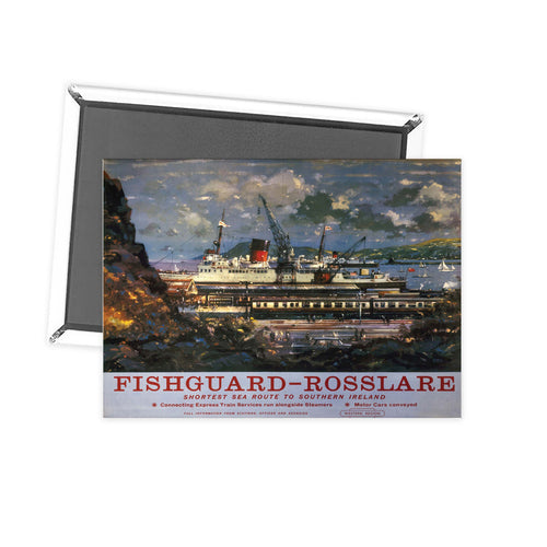 Fishguard Rosslare, shortest sea route to Southern Ireland Fridge Magnet