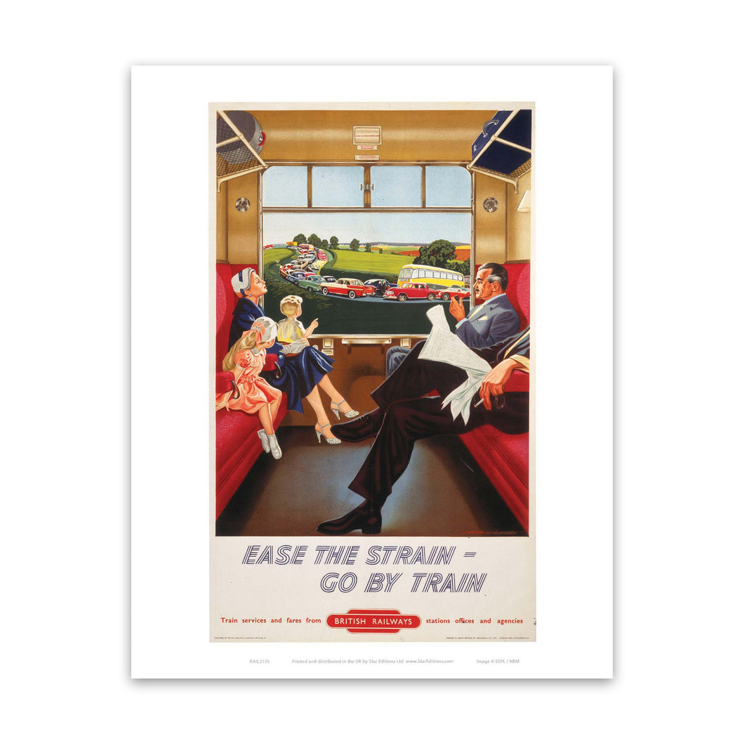 Ease The Strain Go By Train Art Print
