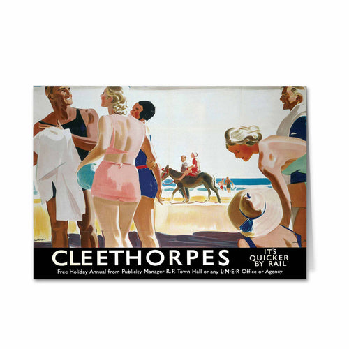 Cleethorpes It's Quicker By Rail Greeting Card
