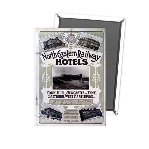 North Eastern Railway Hotels York, Hull, Newcastle Fridge Magnet