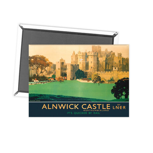 Alnwick Castle Northumberland by LNER Fridge Magnet