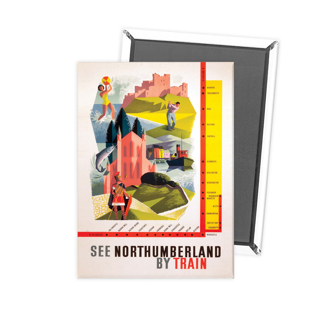 See Northumberland by Train Fridge Magnet