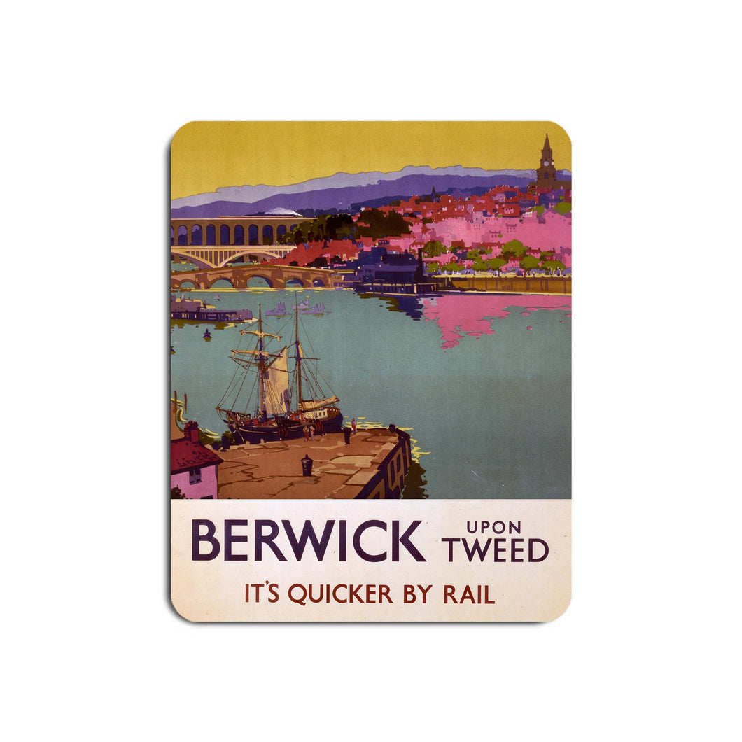 Berwick upon Tweed - It's Quicker By Rail - Mouse Mat