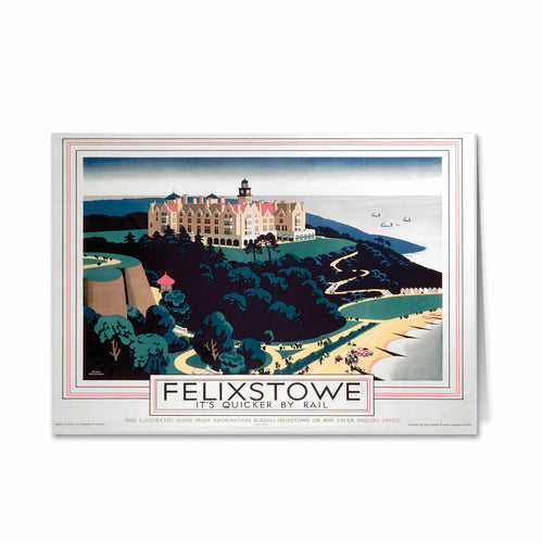 Felixstowe, It's Quicker By Rail Greeting Card