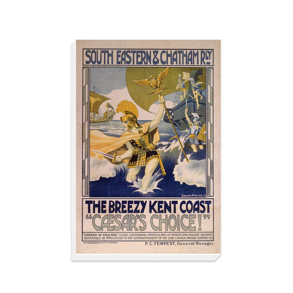 Breezy Kent Coast - Caesar's Choice South Eastern and Chatham Railway - Canvas