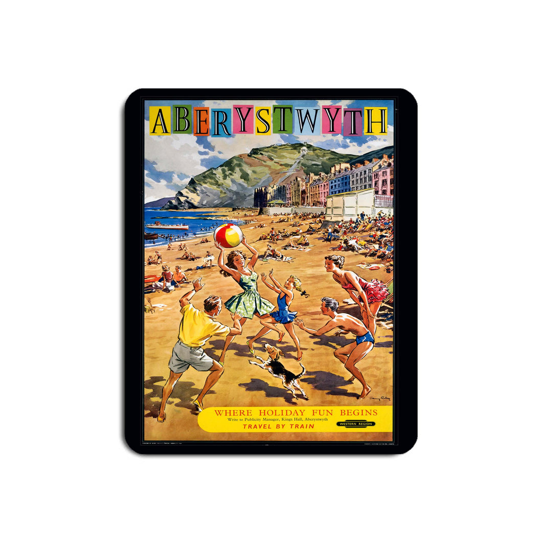Where Holiday fun Begins - Aberystwyth - Mouse Mat