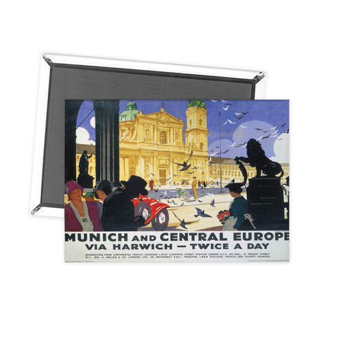 Munich and Central Europe via Harwich Fridge Magnet