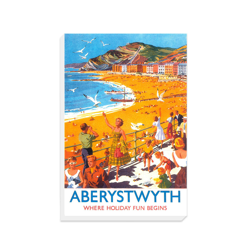 Aberystwyth - Where Holiday Fun Begins - Canvas