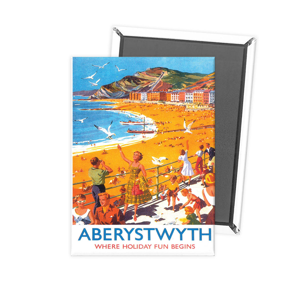 Aberystwyth - Beach Where Holiday Fun Begins Fridge Magnet